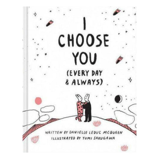 I Choose You (Every Day & Always)