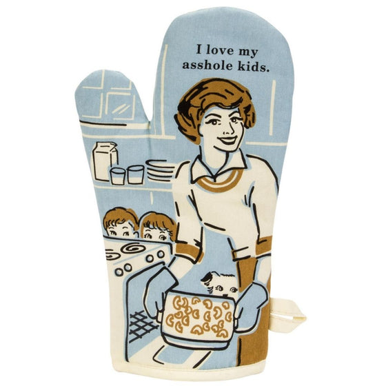 Vintage Inspired Oven Mitt - 'Love My A**hole Kids'