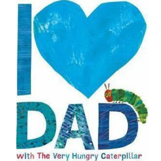 I Love Dad With The Very Hungry Caterpillar