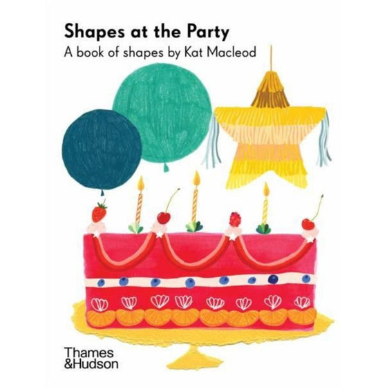 Shapes at the Party - A Book of Shapes