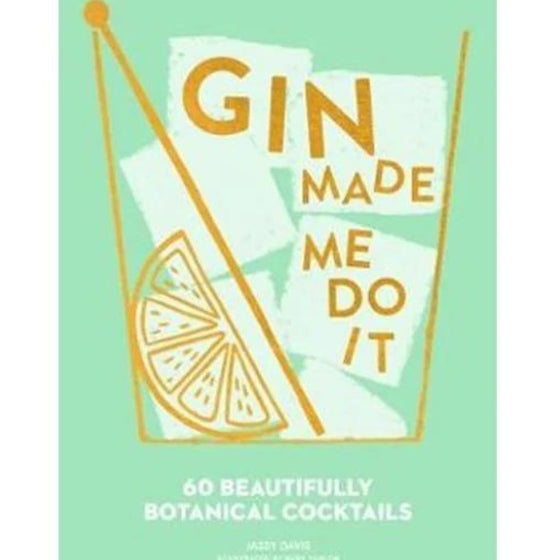 Gin Made Me Do it: